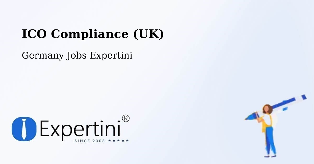 UK Data Protection & ICO Compliance – Essen - Germany Jobs Expertini